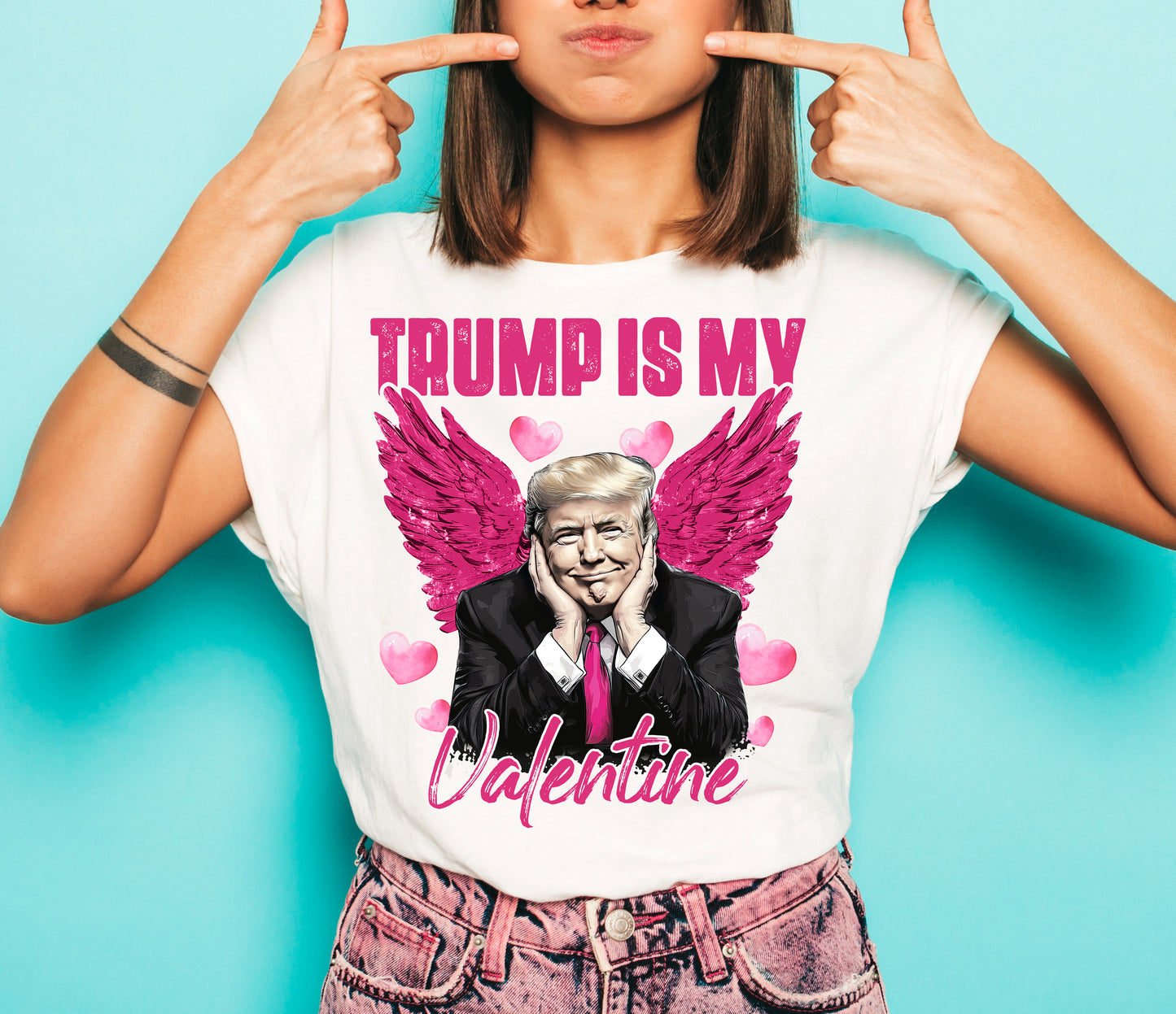 A Trump Is My Valentine - Full Color Transfer DTF