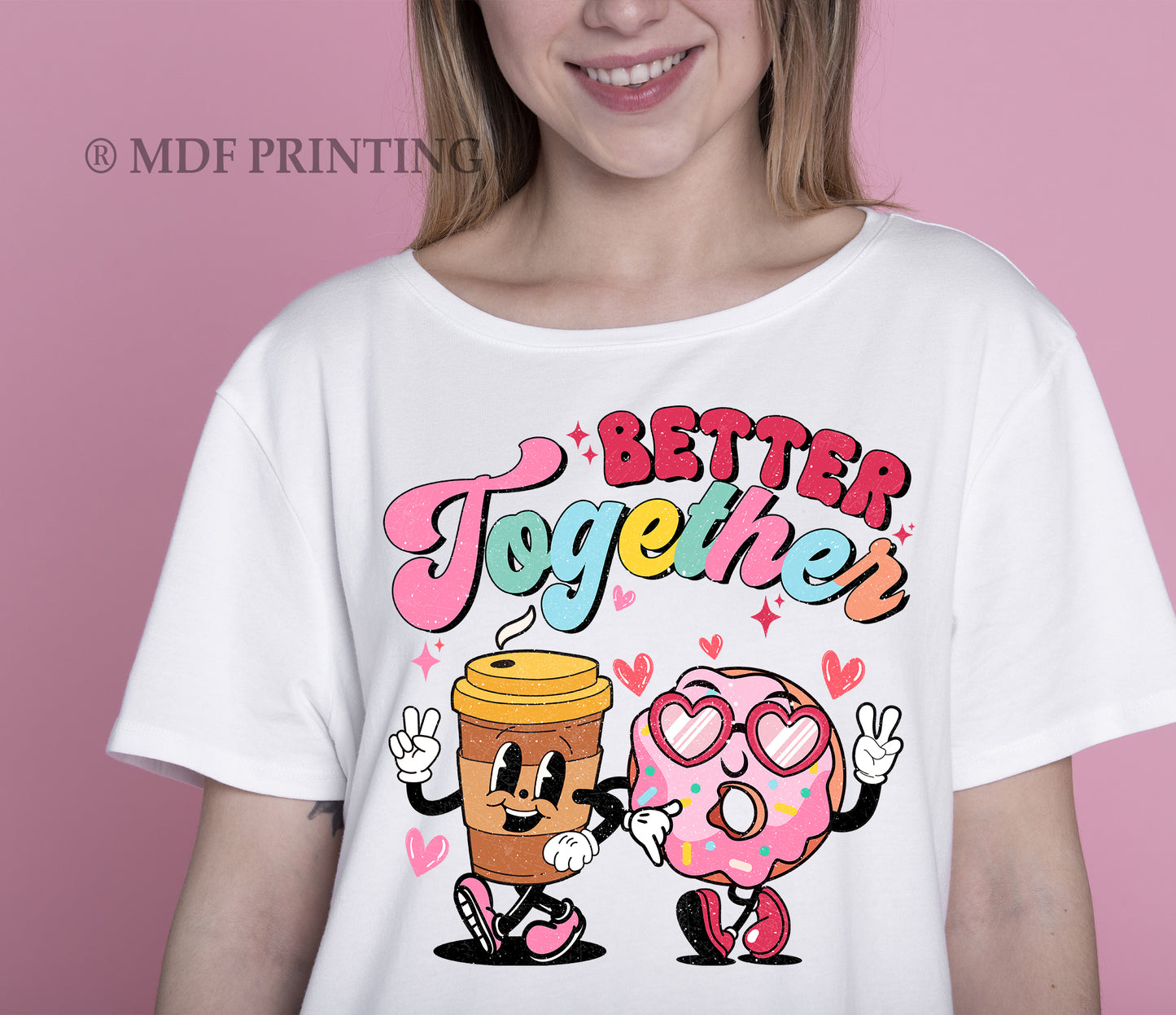 Better Together - Full Color Transfer DTF
