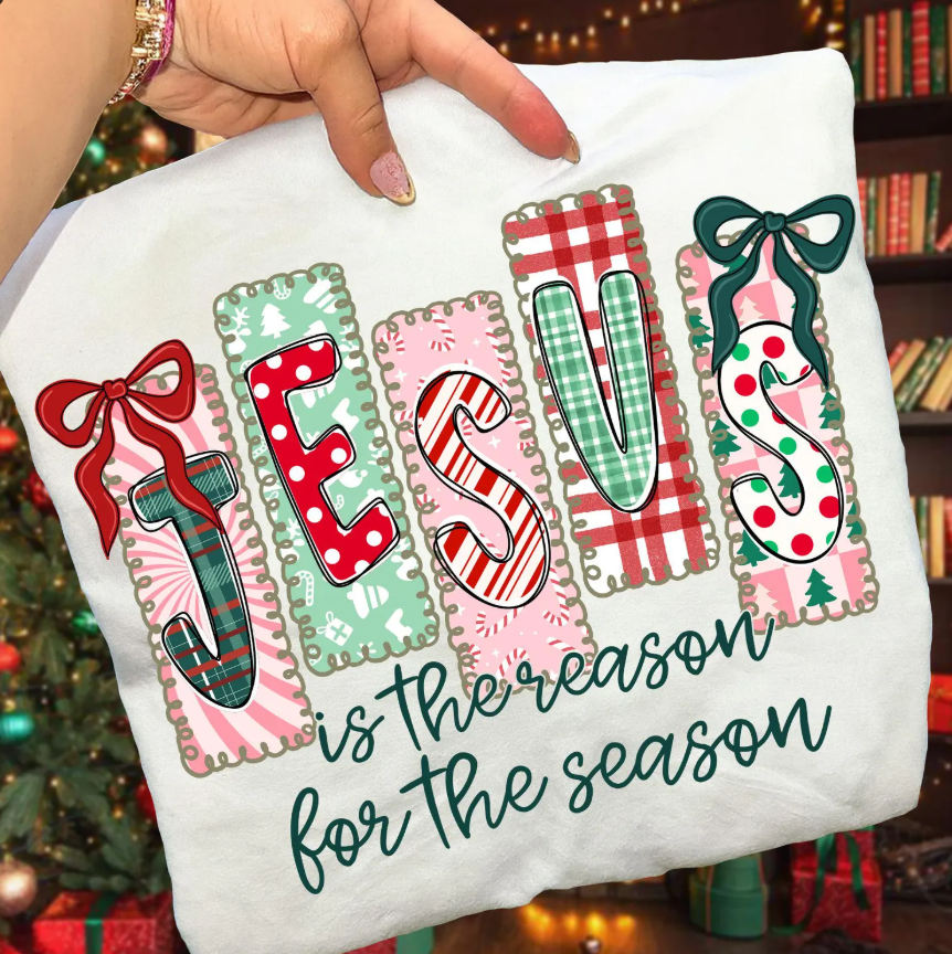 Jesus is the reason for the season - Full Color Transfer DTF