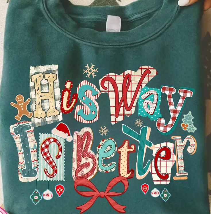 His Way is Better - Full Color Transfer DTF