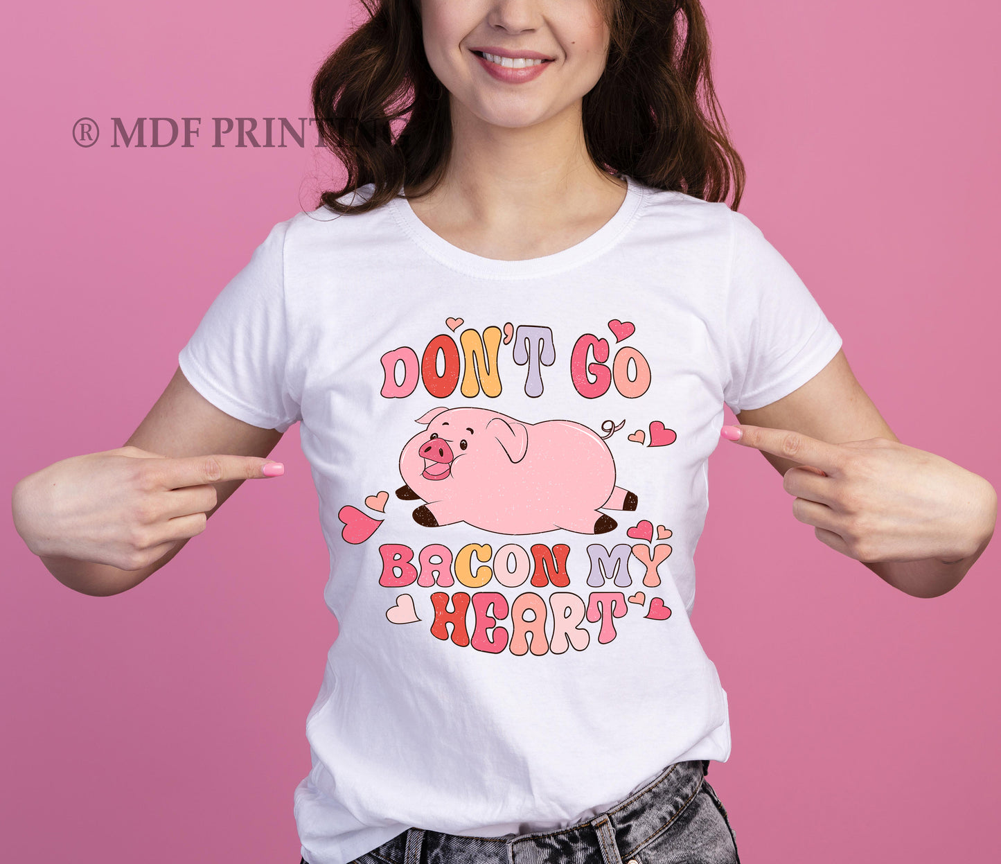 Don't go bacon my heart - Full Color Transfer DTF