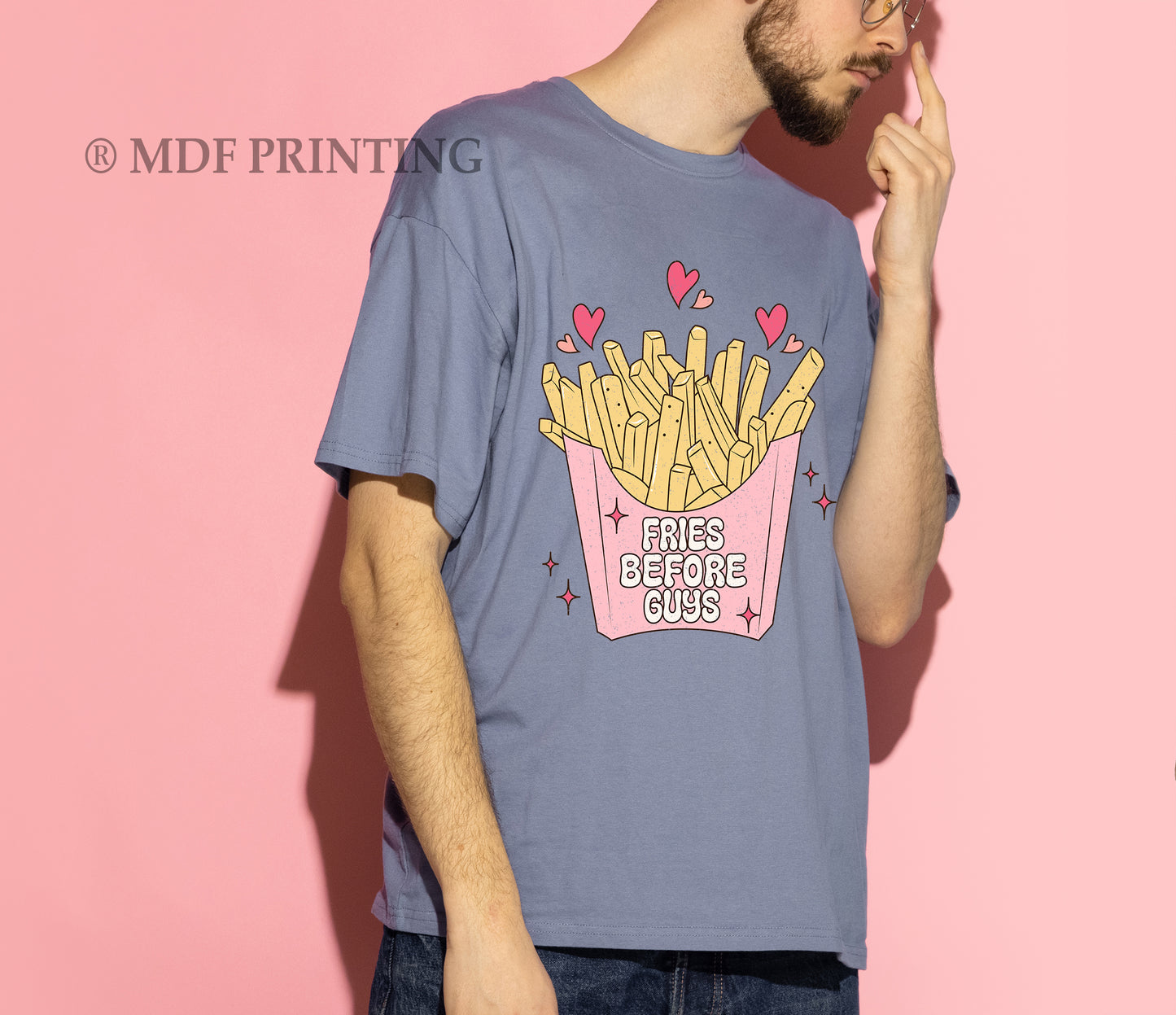Fries Before guys love - Full Color Transfer DTF