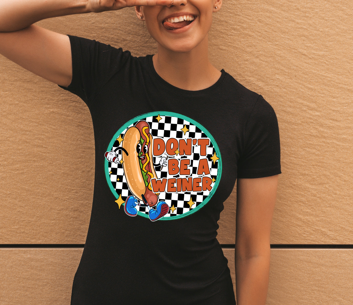 Dont be a weiner- Full Color Transfer DTF