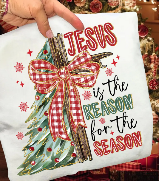 Jesus is the reason for the season -  Full Color Transfer DTF