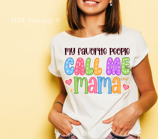 My favorite people call me mama black - Full Color Transfer DTF